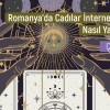 Romanya’da Cadılar İnternetin Gücünden Nasıl Yararlanıyorlar?