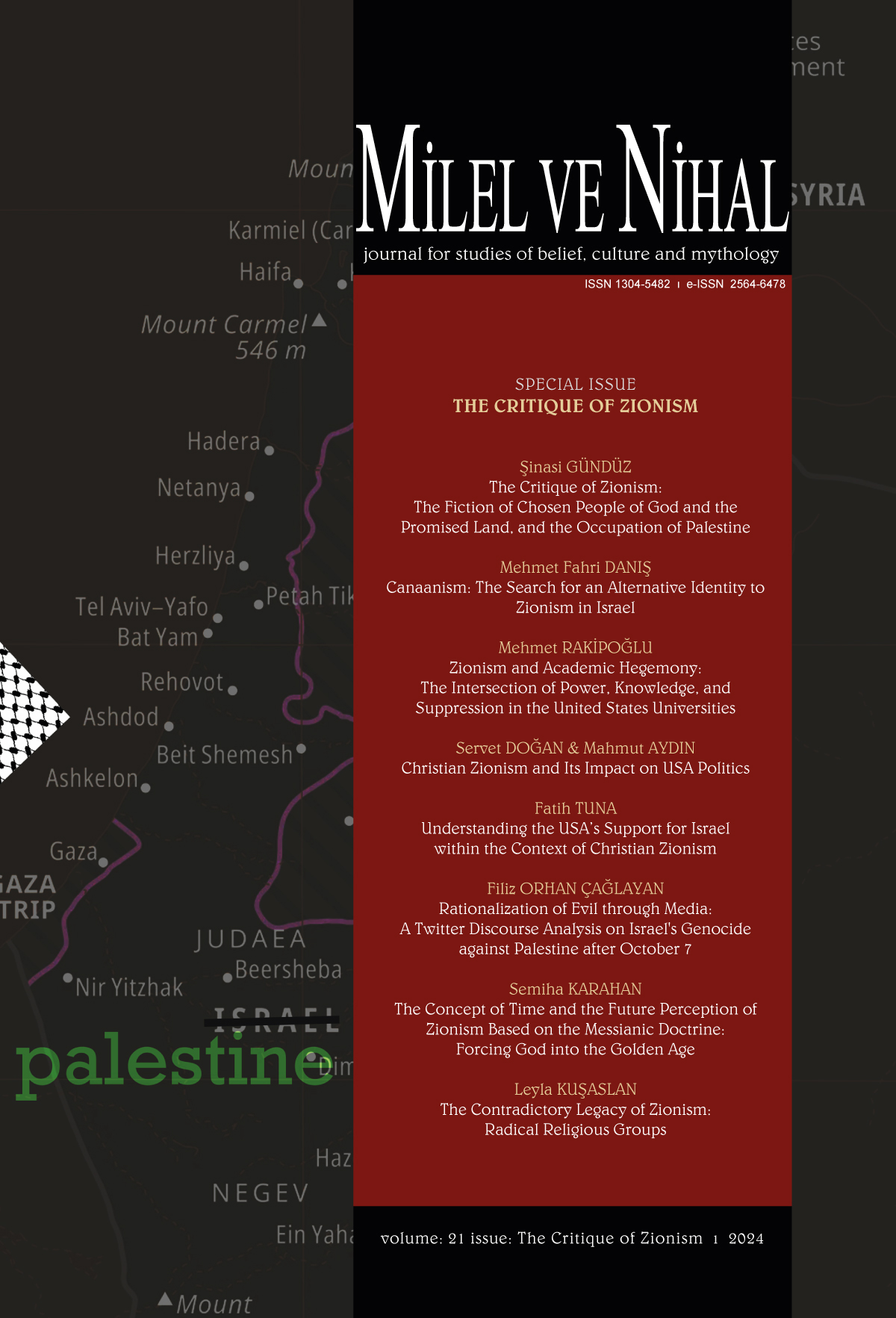 Cilt/Volume: 21 - Sayı/Issue: The Critique of Zionism