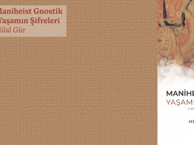 Maniheistik Gnostik Yaşamın Şifreleri