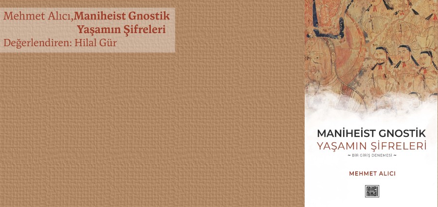 Maniheistik Gnostik Yaşamın Şifreleri